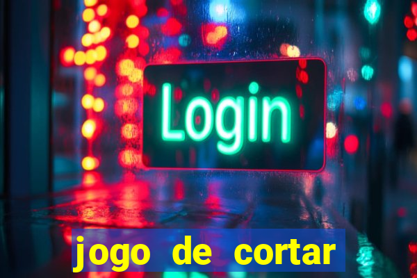 jogo de cortar fruta paga mesmo